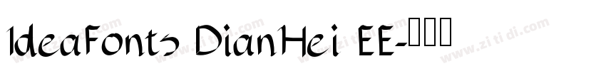 IdeaFonts DianHei EE字体转换